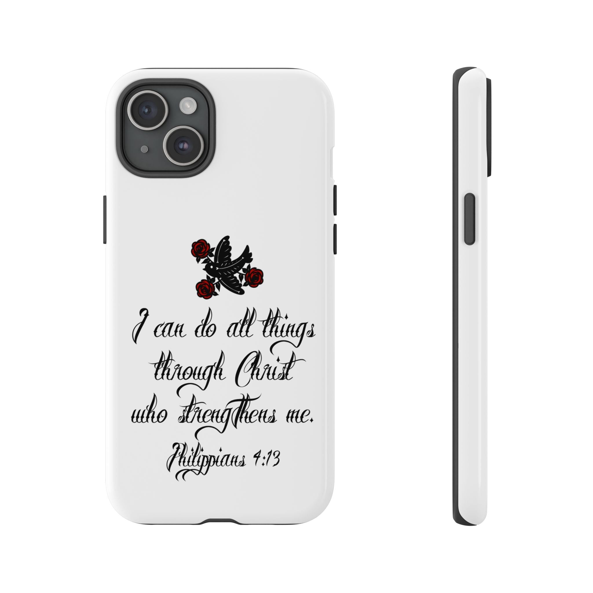 Christian Phone Case — "I can do all things through Christ" (Philippians 4:13)