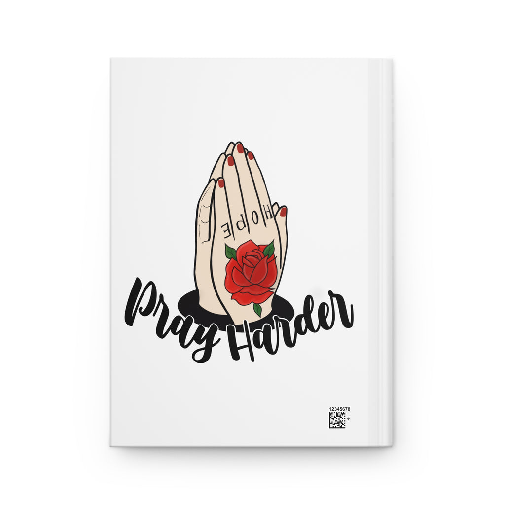 Pray Harder Hardcover Journal — Floral Praying Hands Notebook