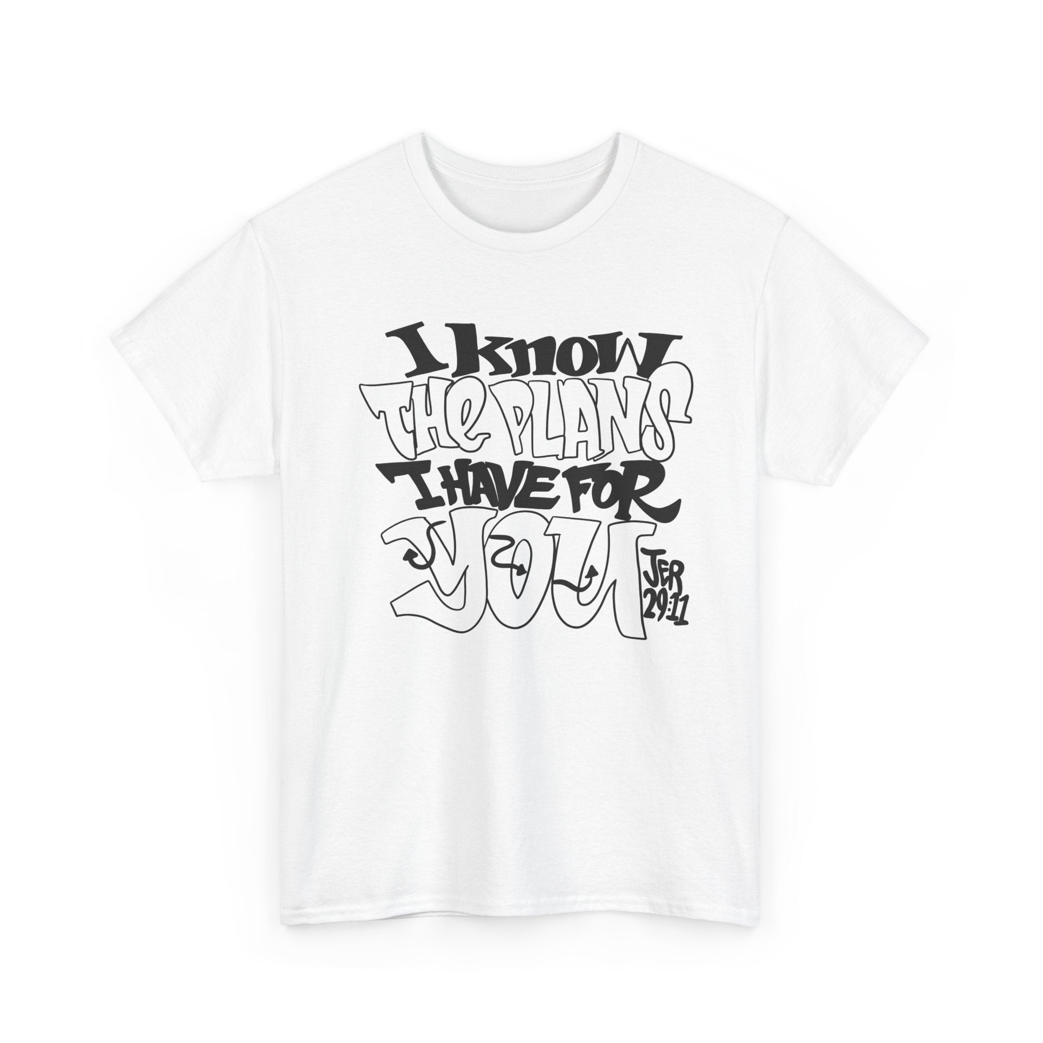 T-Shirt — "I Know The Plans I Have For You" Inspirational Script Tee