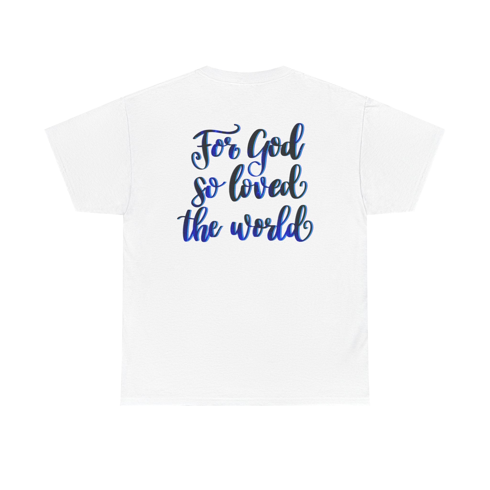 Christian Tee — “For God So Loved the World” Inspirational Bible Verse T-Shirt