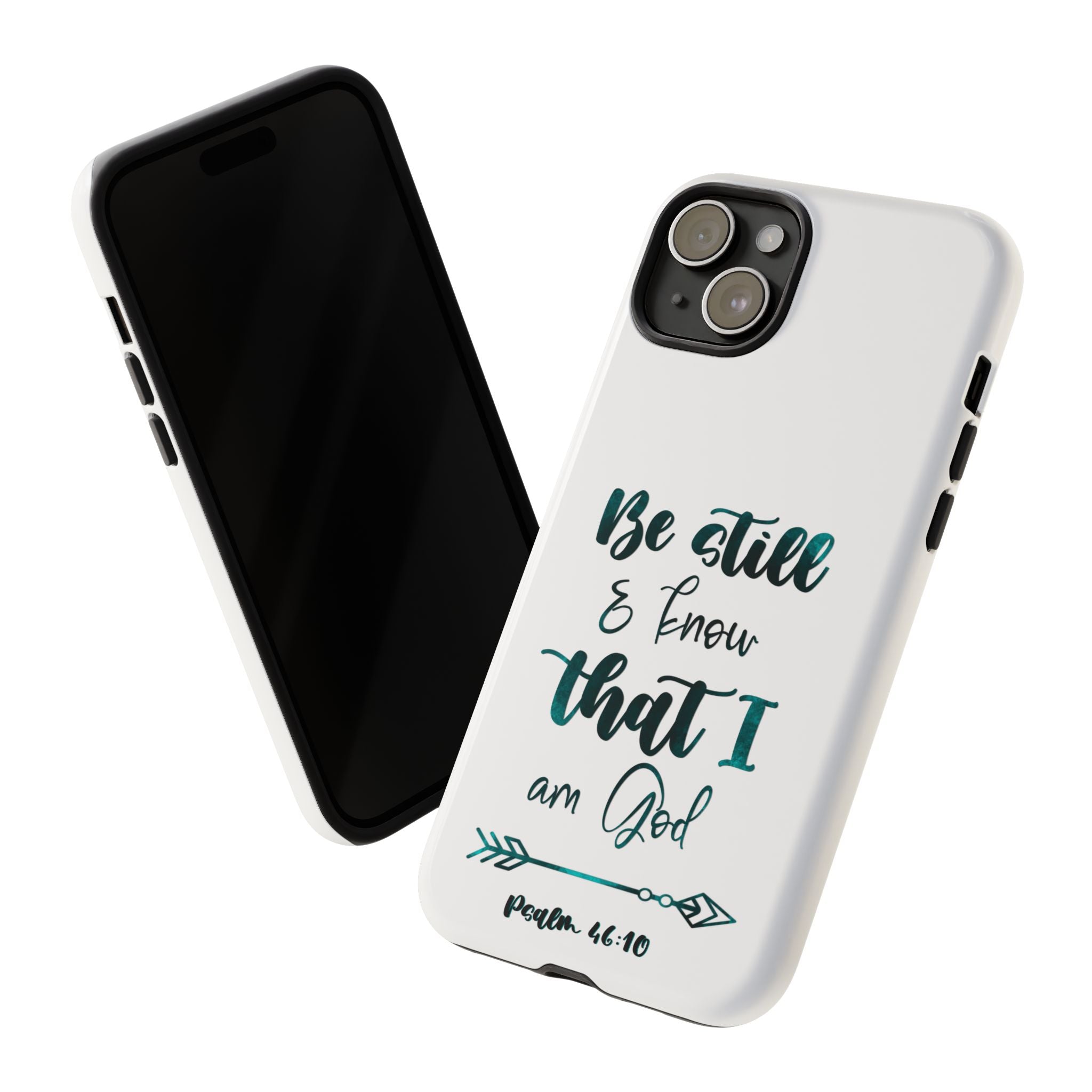 Christian Phone Case - "Be Still & Know That I Am God" Psalm 46:10 Protective Tough Case