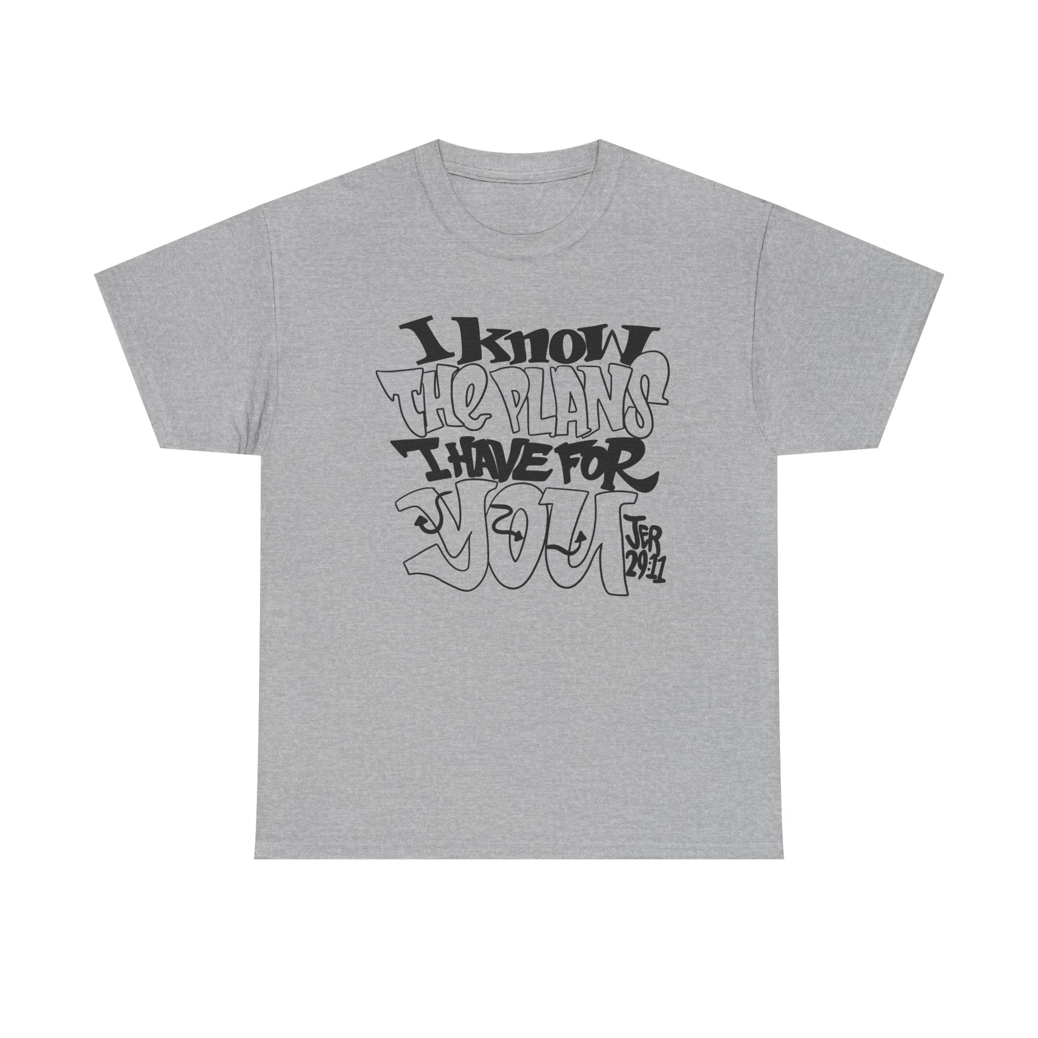 T-Shirt — "I Know The Plans I Have For You" Inspirational Script Tee