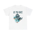 Pro Life "Be My Voice" Tee — Floral Advocacy T‑Shirt