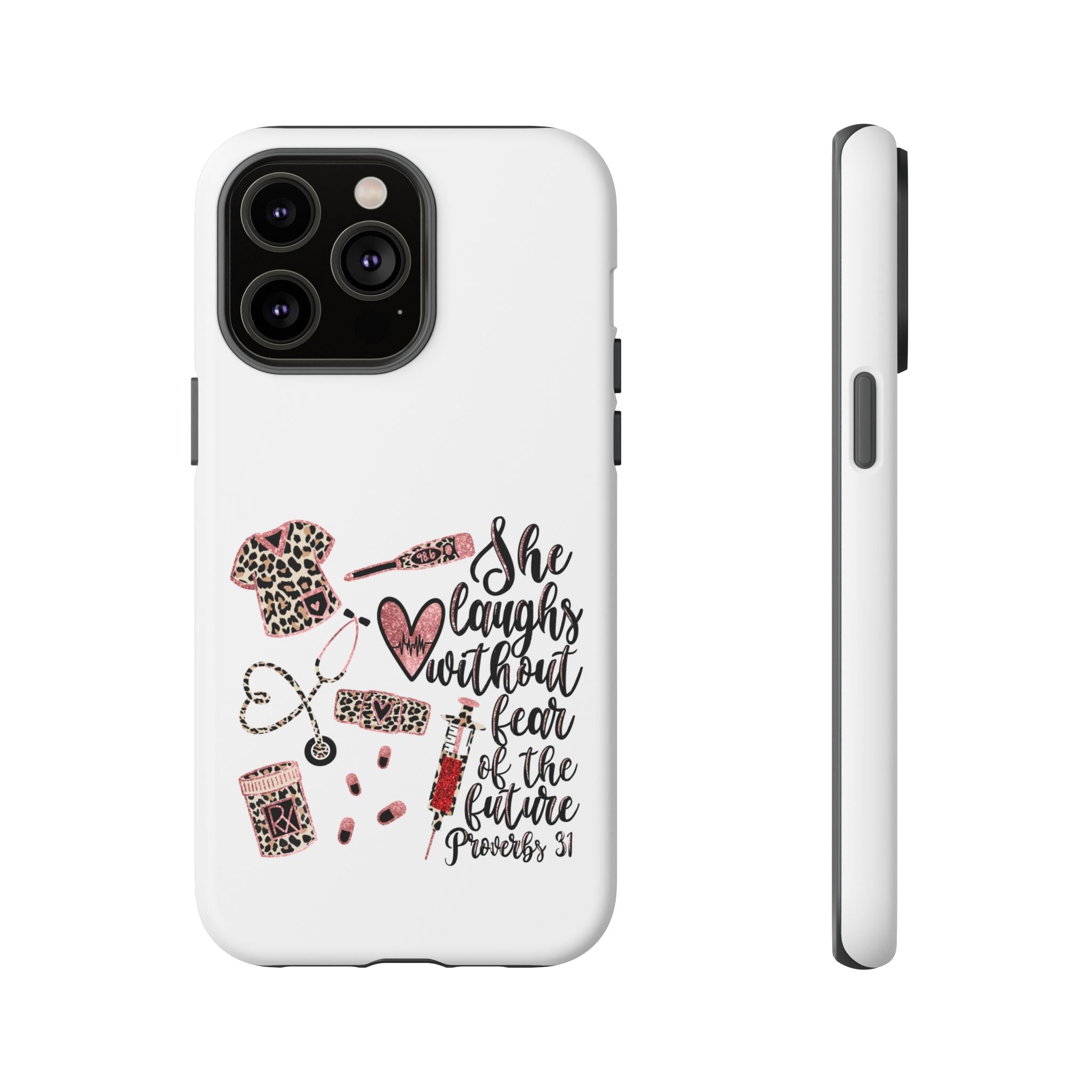 'She Laughs Without Fear' Proverbs 31 Scripture Nurse Tough Phone Case