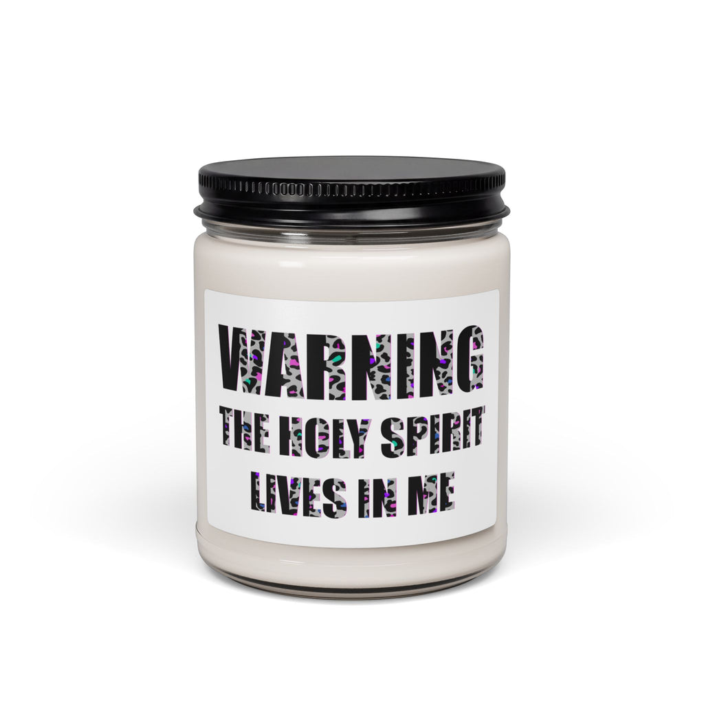 Warning: The Holy Spirit Lives In Me - 9oz Scented Soy Candle