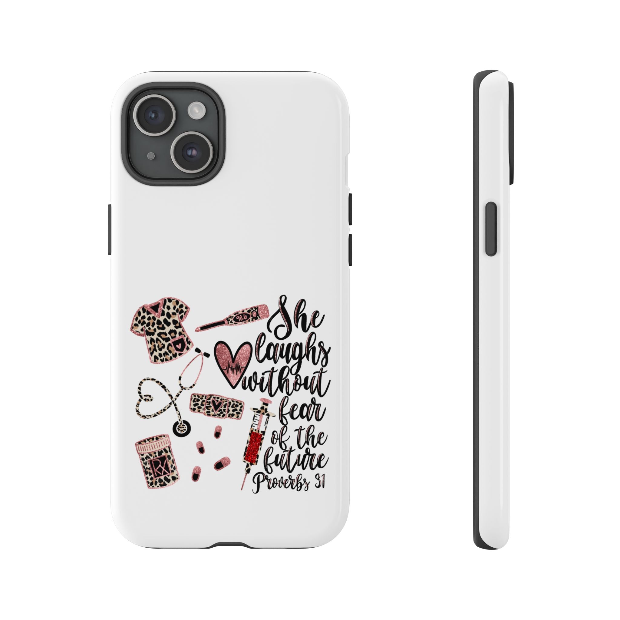 'She Laughs Without Fear' Proverbs 31 Scripture Nurse Tough Phone Case