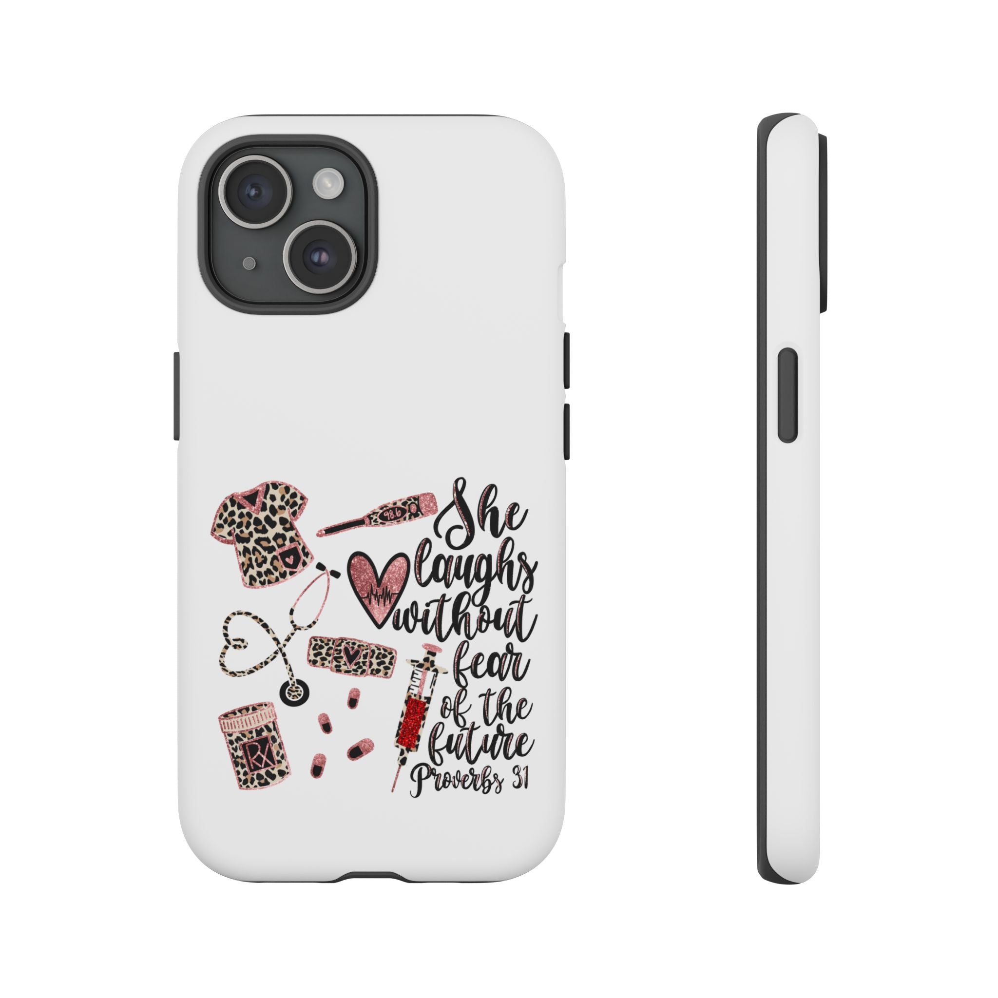 'She Laughs Without Fear' Proverbs 31 Scripture Nurse Tough Phone Case