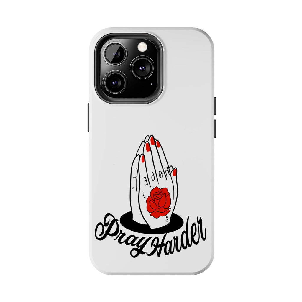 Pray Harder Phone Case — Tough Protective Phone Cover with Praying Hands & Rose Design