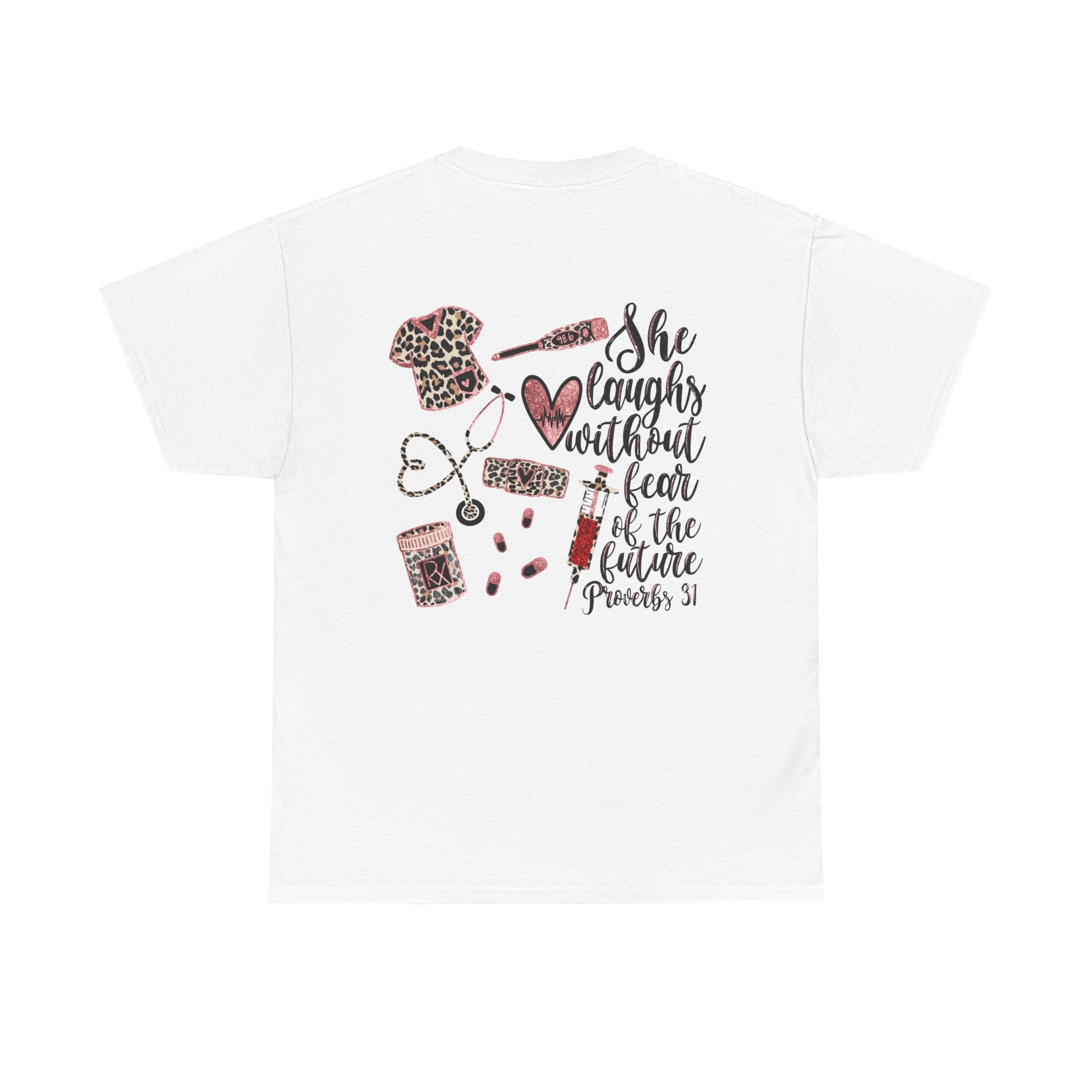 She Laughs Without Fear Tee — Proverbs 31 Nurse T-Shirt