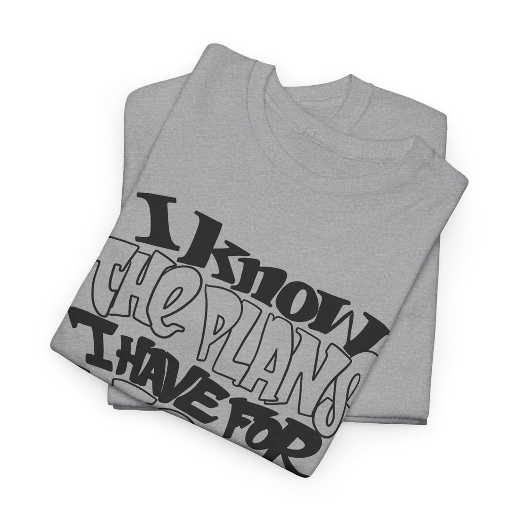 T-Shirt — "I Know The Plans I Have For You" Inspirational Script Tee