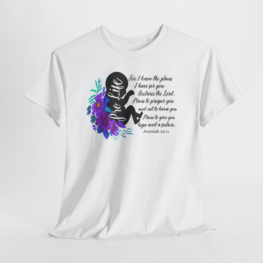Prolife Faith Tee — "For I Know the Plans I Have for You" Inspirational Bible Verse T‑Shirt